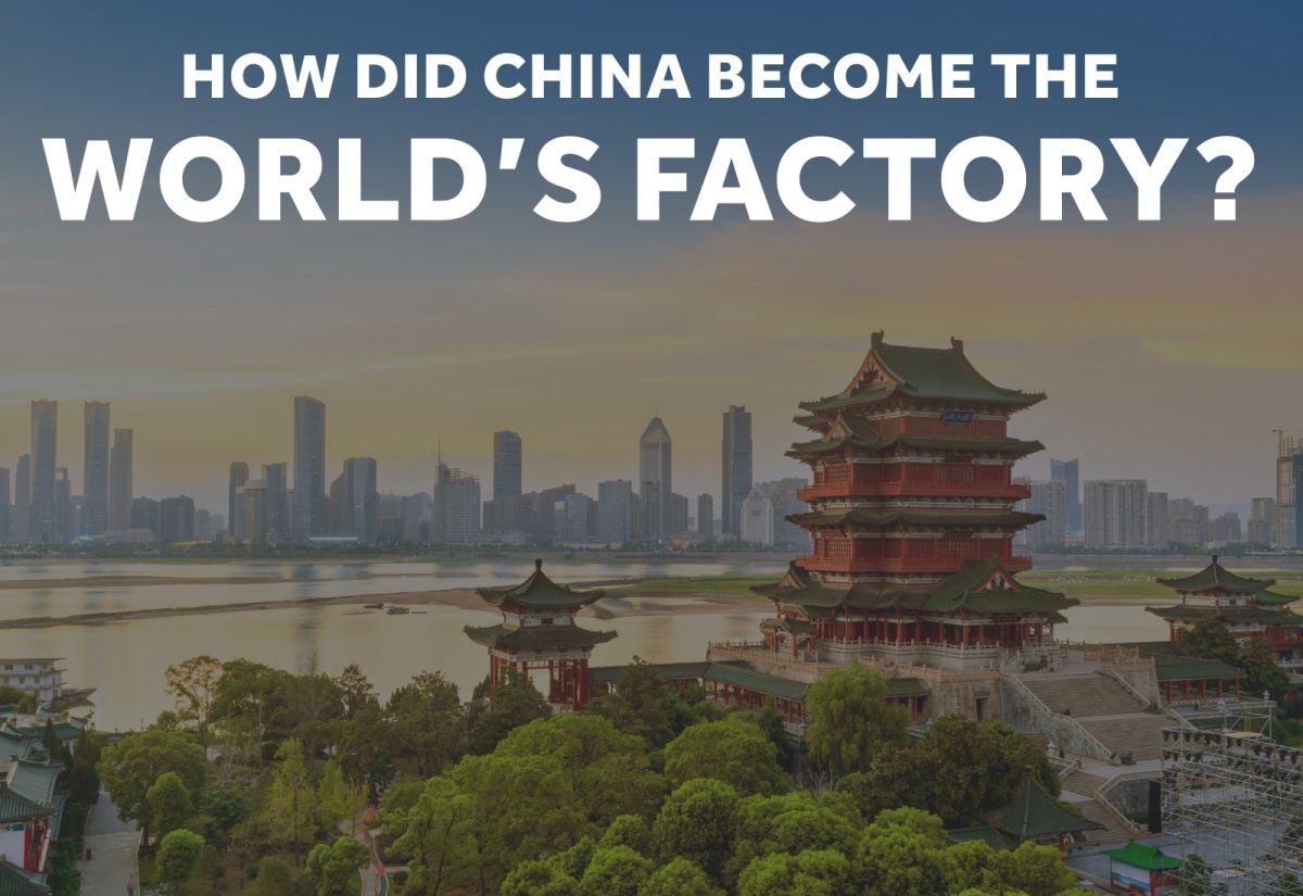 Why China became “the world’s factory”?